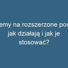 Kremy na rozszerzone pory – jak działają i jak je stosować?